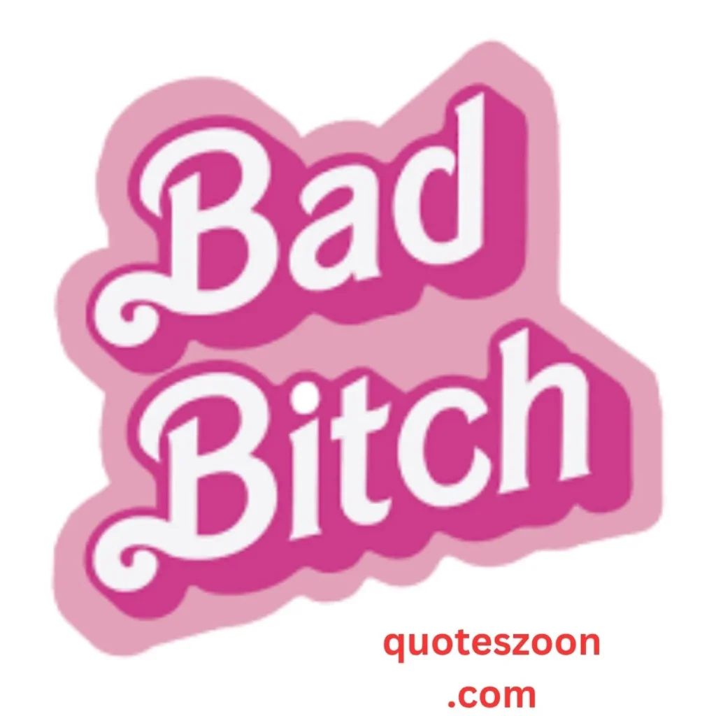 Bad Bitch Quotes for Instagram