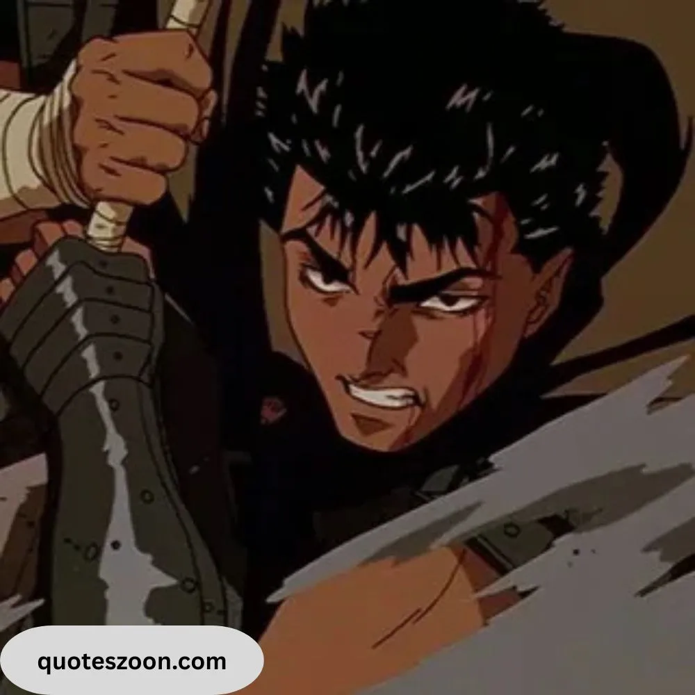 Berserk Quotes Guts