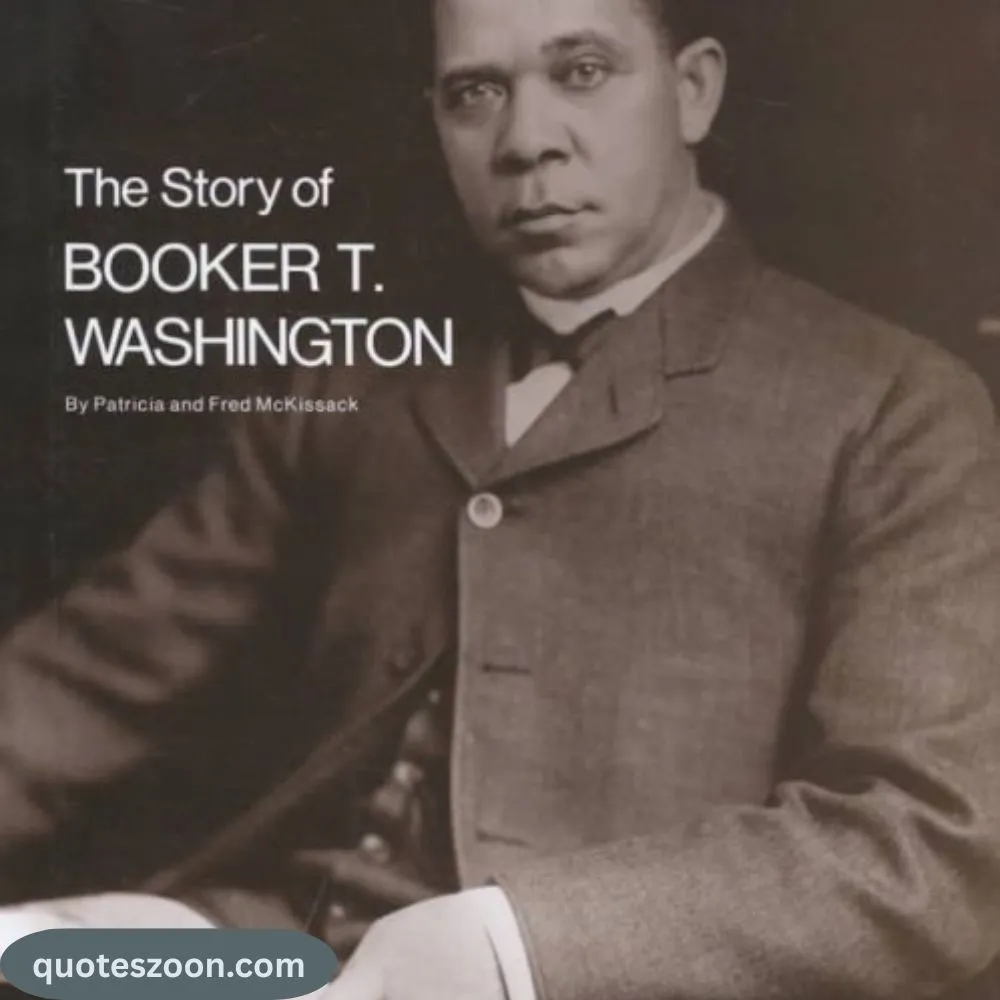 Booker T. Washington Quotes About Freedom