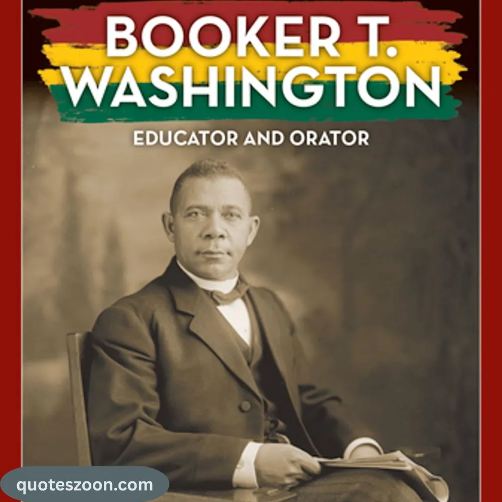 Booker T. Washington Quotes Education