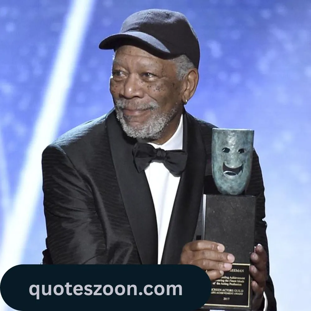 Morgan Freeman Quotes on Life