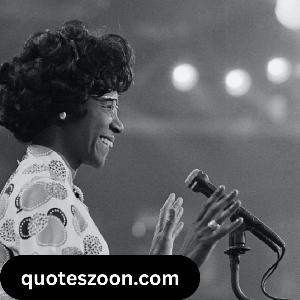 Shirley Chisholm Quotes and Sayings