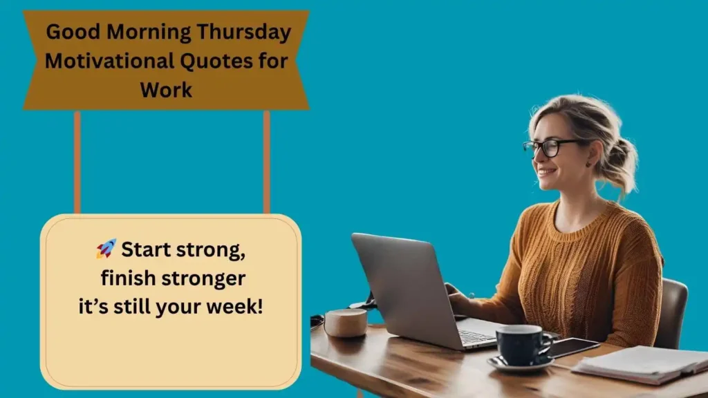 Good Morning Thursday Motivational Quotes for Work