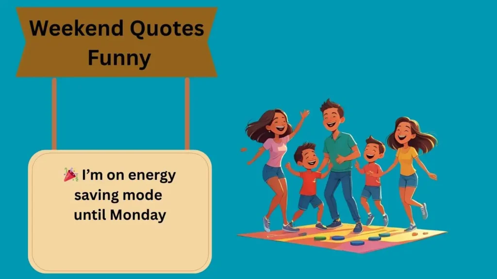 Weekend Quotes Funny