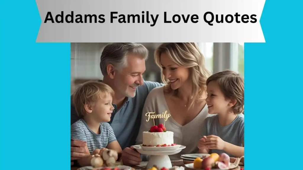 Addams Family Love Quotes