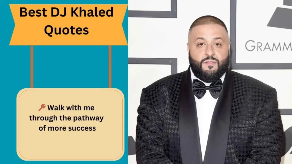 Best DJ Khaled Quotes