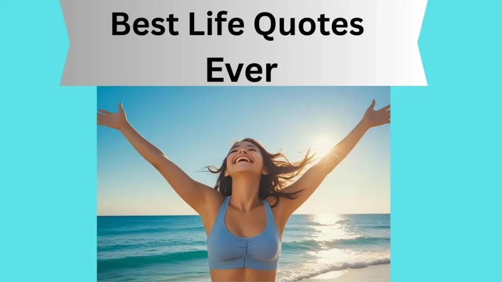 Best Life Quotes Ever