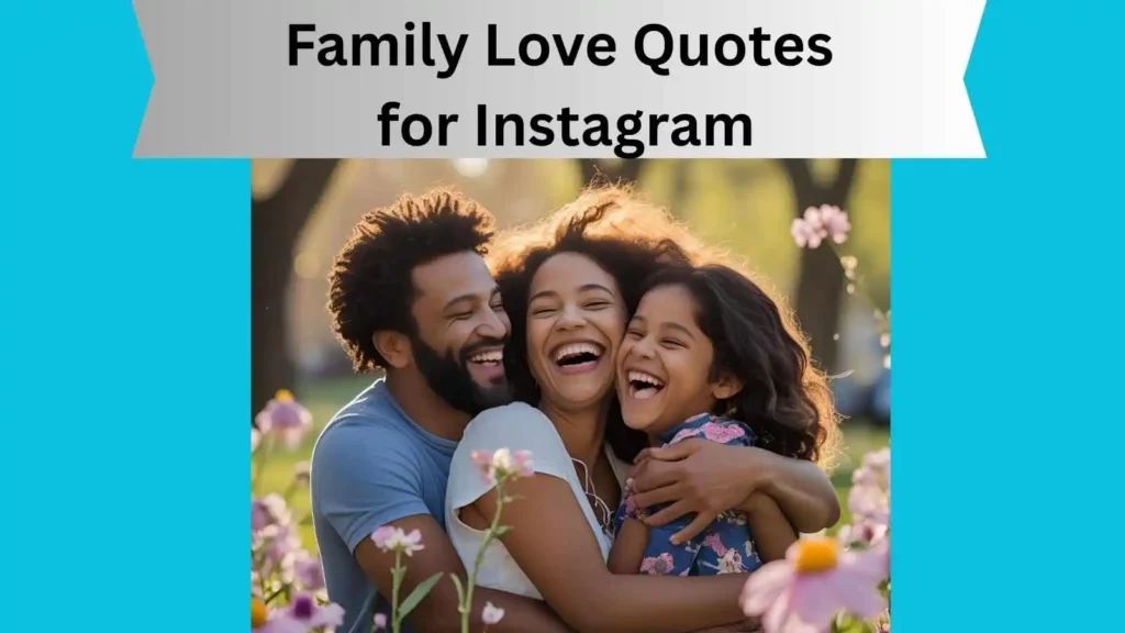 Family Love Quotes for Instagram