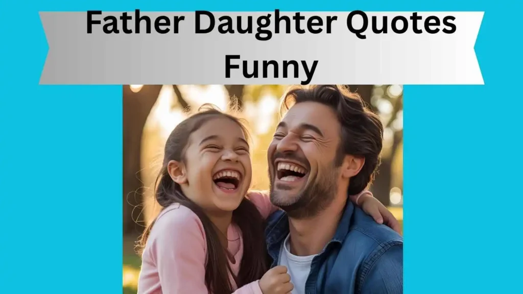  Father Daughter Quotes Short