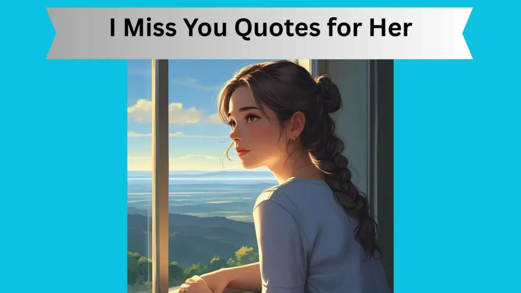 I Miss You Quotes for Her
