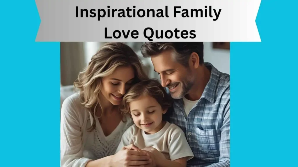 Inspirational Family Love Quotes