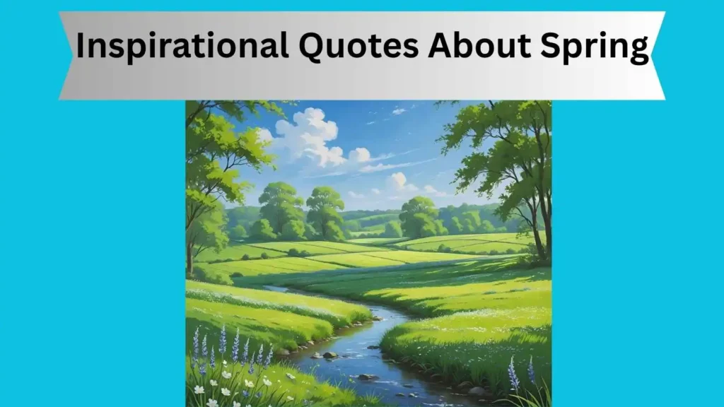 Inspirational Quotes About Spring