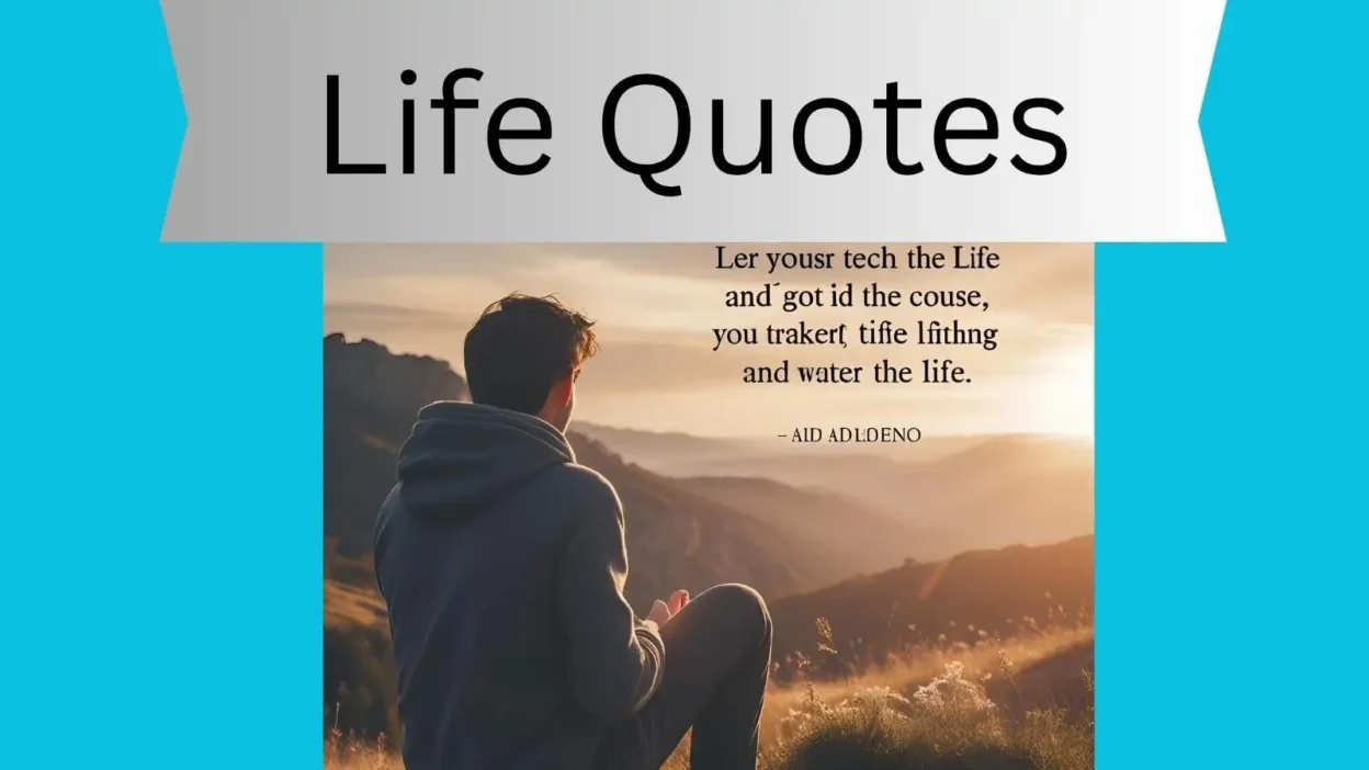 Life Quotes