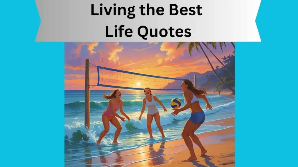 Living the Best Life Quotes