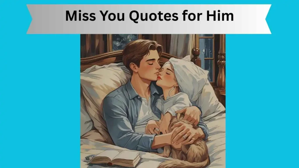 Miss You Quotes for Him