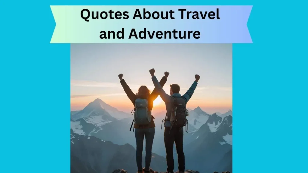 Quotes About Travel and Adventure