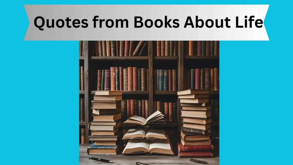  Quotes from Books About Life