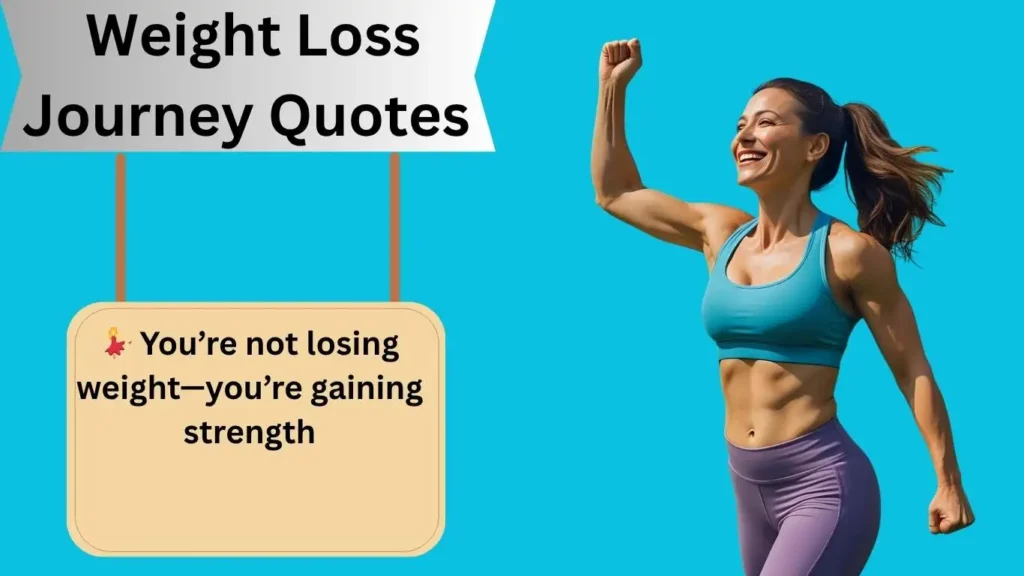 Weight Loss Journey Quotes