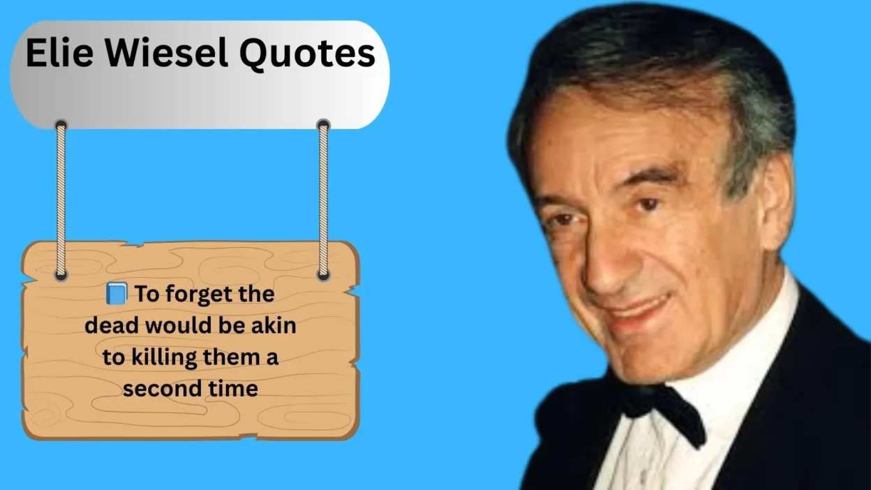Elie Wiesel Quotes