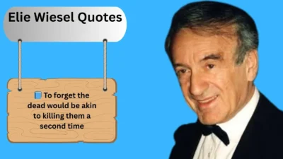 Elie Wiesel Quotes