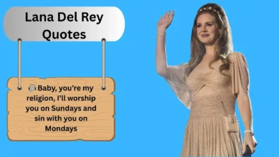 Lana Del Rey Quotes