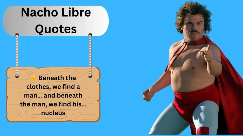 Nacho Libre Quotes
