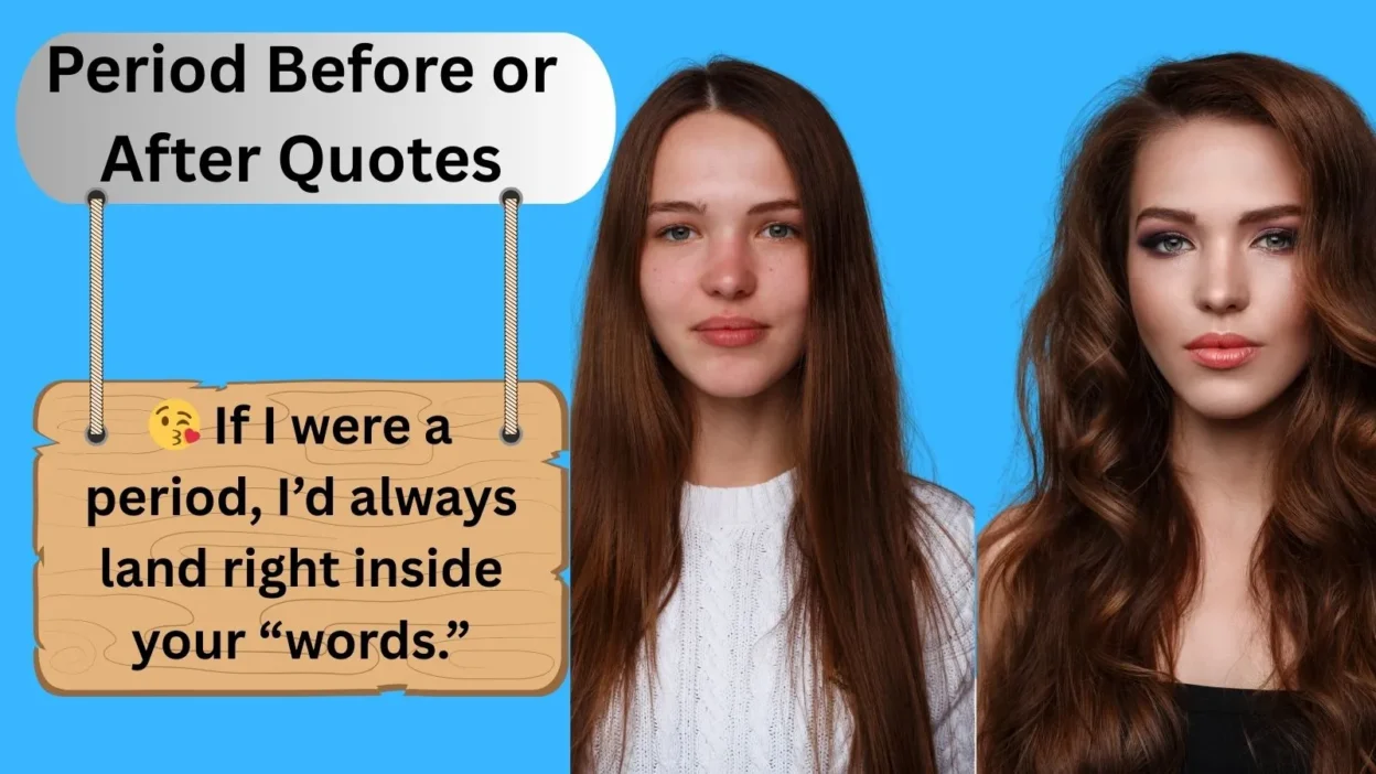 Period Before or After Quotes