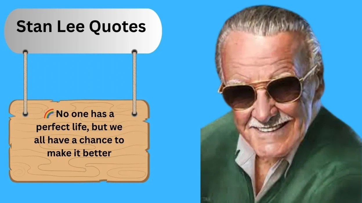 Stan Lee Quotes